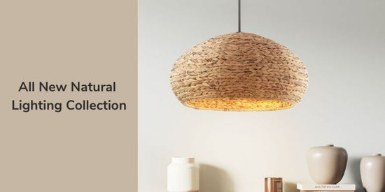 All New Natural Lighting Collection