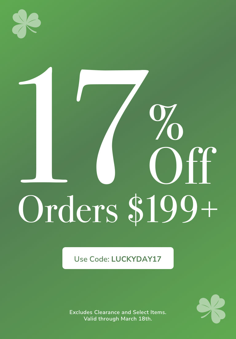 17% Off Orders $199+ with code: LUCKYDAY17 through March 18th. Excludes Clearance and Select Items.